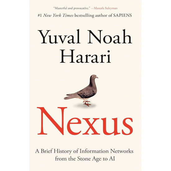 Nexus: A Brief History of Information Networks from the Stone Age to AI