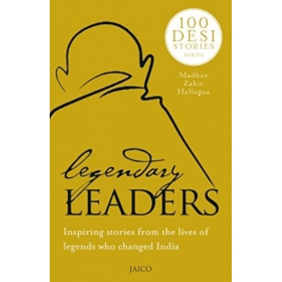 100 Desi Stories Series: Legendary Leaders