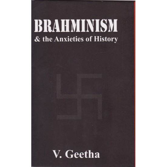 Brahminism & the Anxieties of History