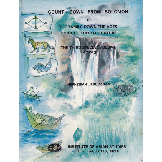 Countdown from Solomon or The Tamils down the ages through their literature (Volume 3)